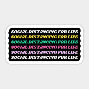 Social Distancing for life Sticker